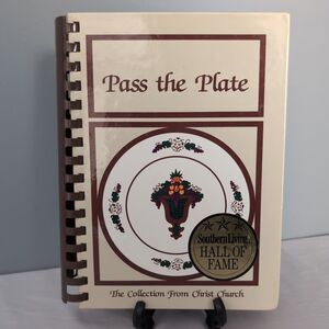 Pass The Plate Cookbook Christ Episcopal Church New Bern North Carolina Recipes